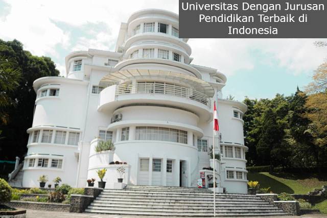 5 Daftar Universitas Dengan Jurusan Pendidikan Terbaik di Indonesia